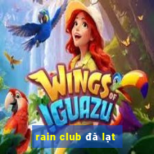 rain club đà lạt