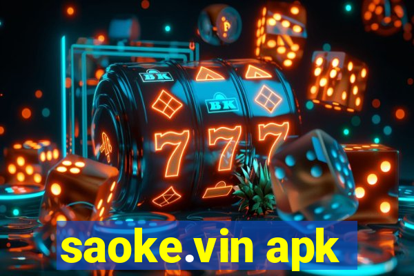 saoke.vin apk