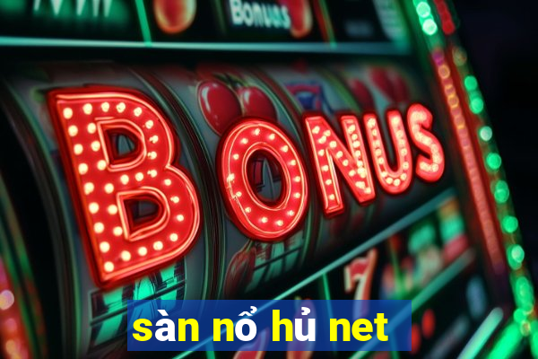 sàn nổ hủ net