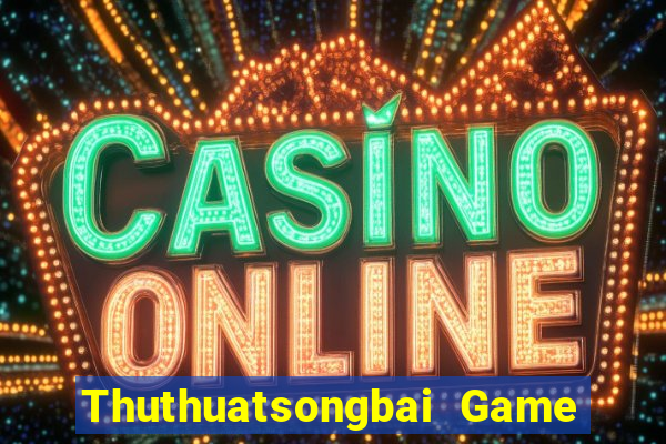 Thuthuatsongbai Game Bài Tặng Code