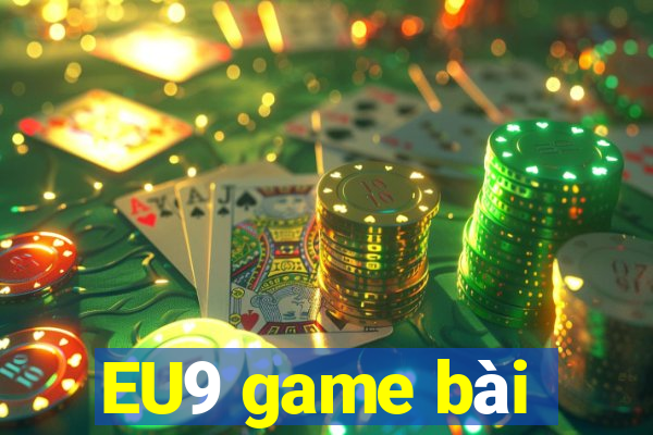 EU9 game bài