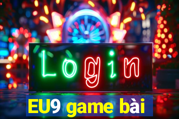 EU9 game bài