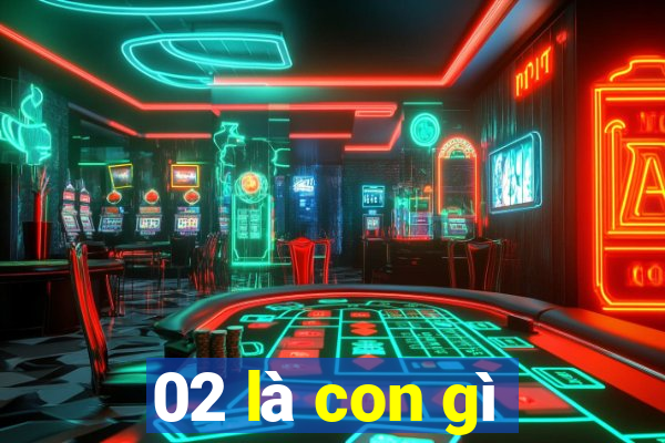 02 là con gì