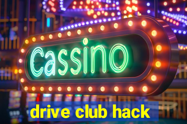 drive club hack