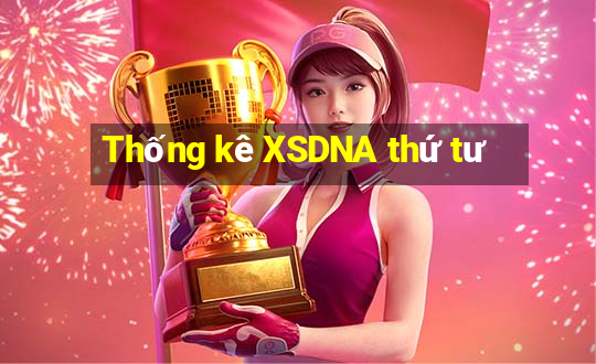 Thống kê XSDNA thứ tư