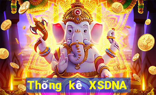 Thống kê XSDNA thứ tư