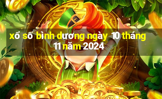 xổ số bình dương ngày 10 tháng 11 năm 2024