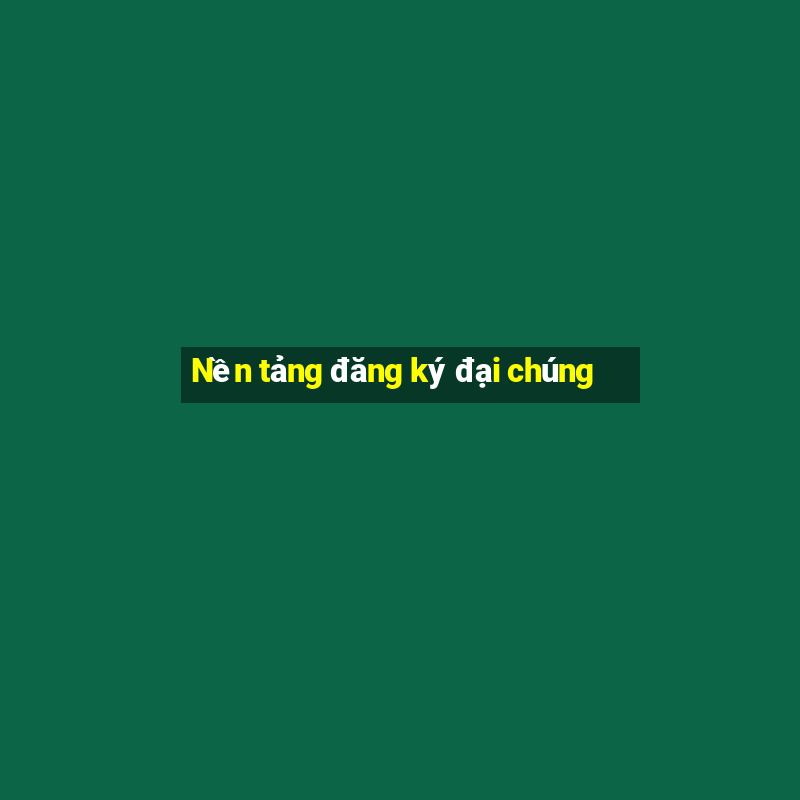 Nền tảng đăng ký đại chúng