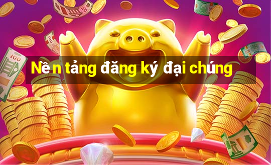 Nền tảng đăng ký đại chúng