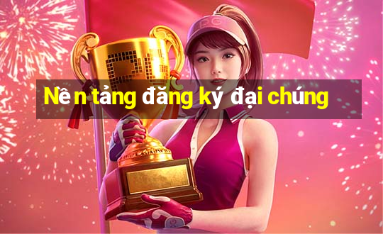 Nền tảng đăng ký đại chúng