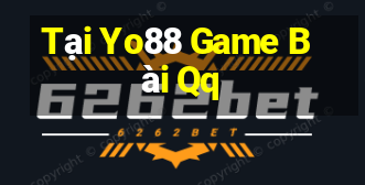 Tại Yo88 Game Bài Qq