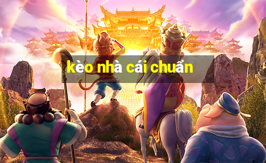 kèo nhà cái chuẩn