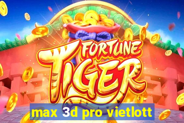 max 3d pro vietlott