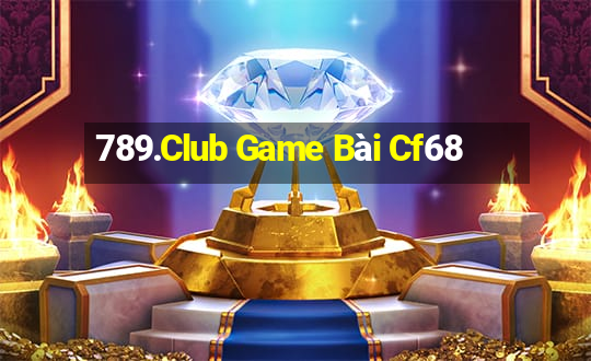 789.Club Game Bài Cf68