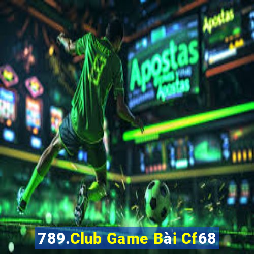 789.Club Game Bài Cf68