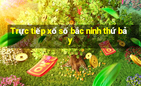 Trực tiếp xổ số bắc ninh thứ bảy