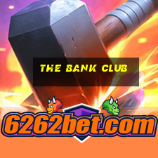 the bank club