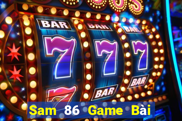 Sam 86 Game Bài Khuyến Mãi