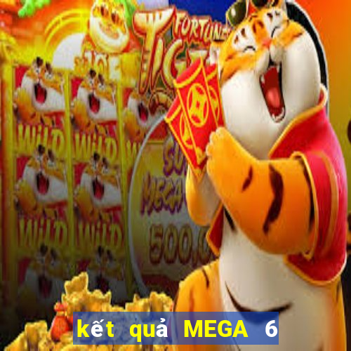 kết quả MEGA 6 45 ngày 5