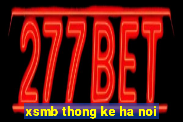 xsmb thong ke ha noi