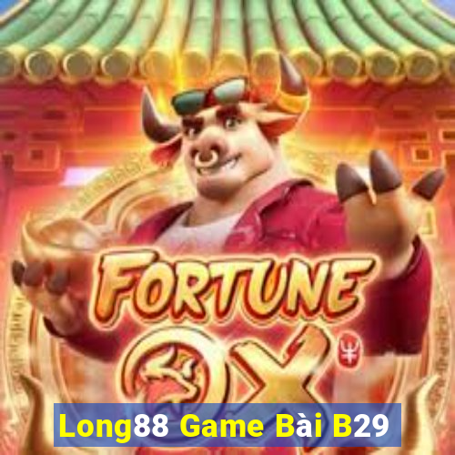 Long88 Game Bài B29