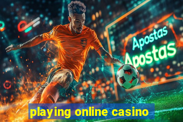 playing online casino