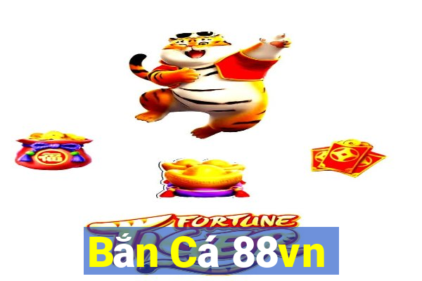 Bắn Cá 88vn