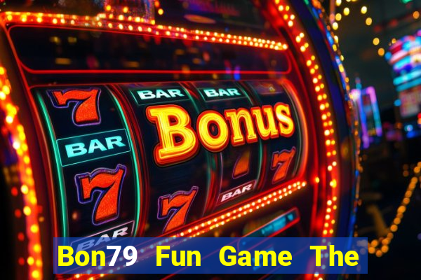 Bon79 Fun Game The Bài Hay Nhất 2021