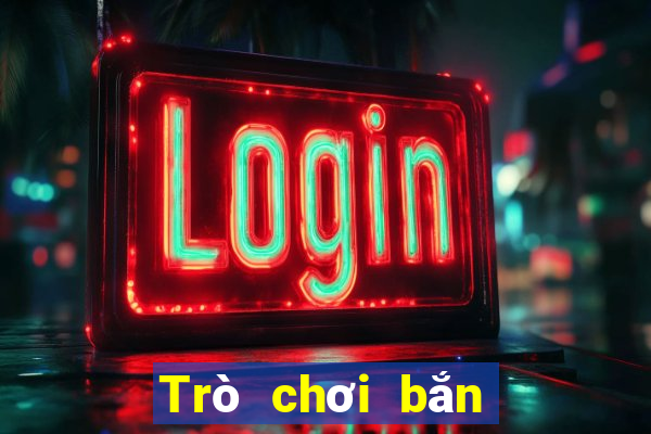 Trò chơi bắn cá dễ dàng hơn