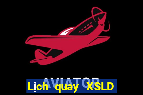 Lịch quay XSLD ngày 23