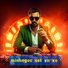 minhngoc net vn xo so mien bac