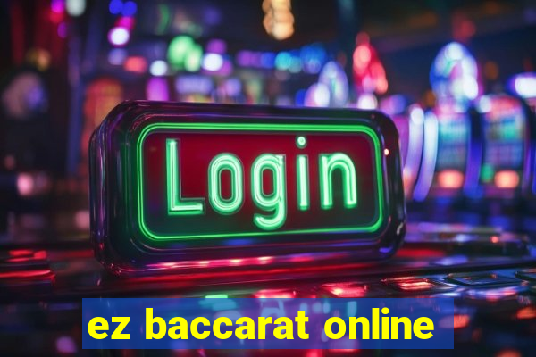 ez baccarat online