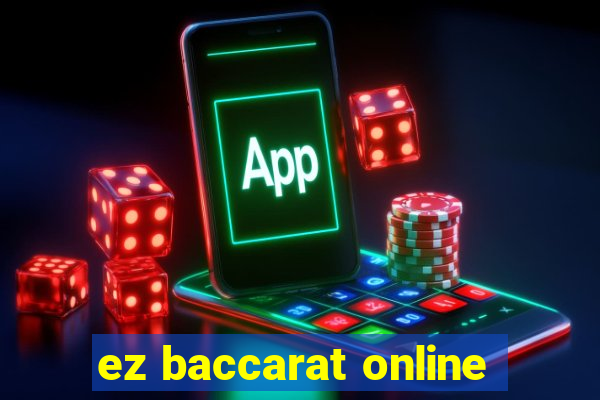 ez baccarat online