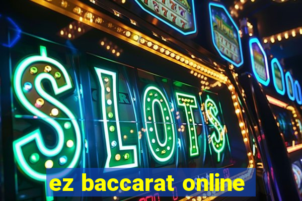 ez baccarat online