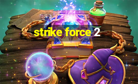 strike force 2