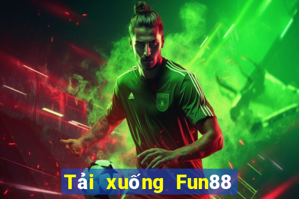 Tải xuống Fun88 nền tảng giải trí Fa Wang