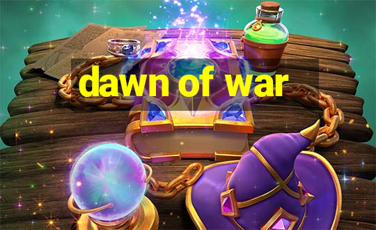 dawn of war