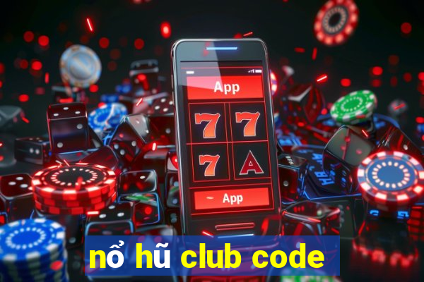 nổ hũ club code