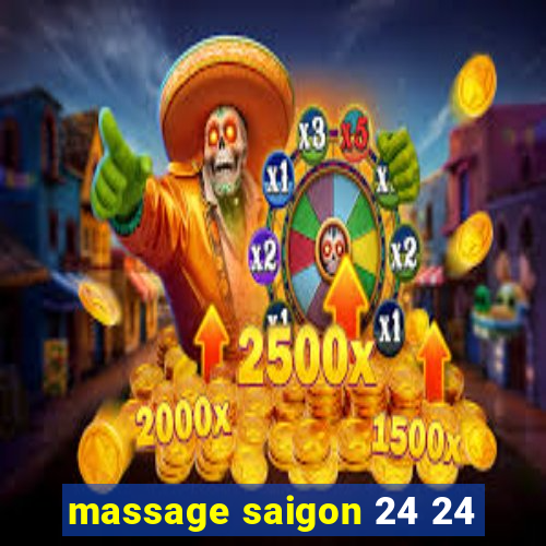 massage saigon 24 24