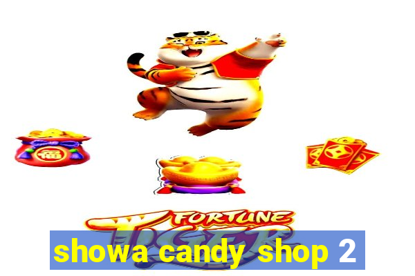 showa candy shop 2