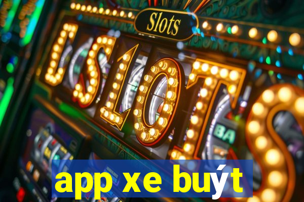 app xe buýt