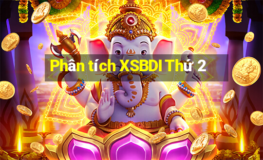 Phân tích XSBDI Thứ 2