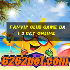 Fanvip Club Game Bài 3 Cây Online