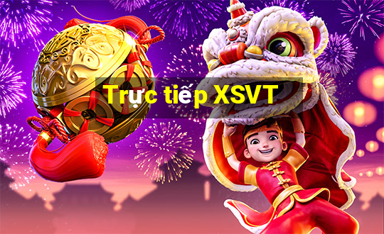 Trực tiếp XSVT