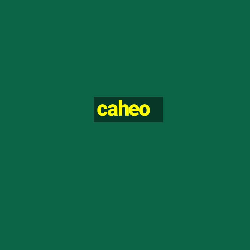 caheo