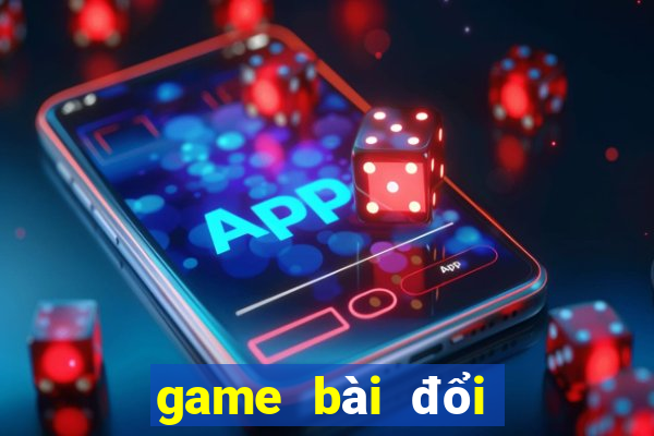 game bài đổi tiền uy tín