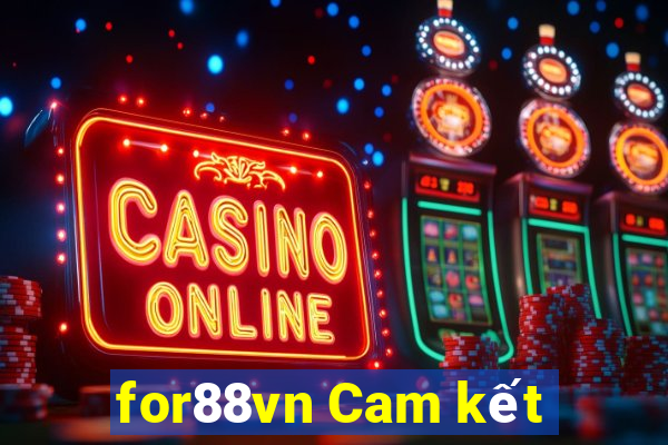 for88vn Cam kết