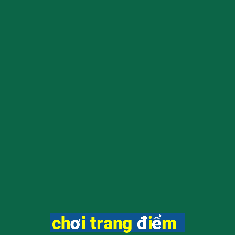 chơi trang điểm