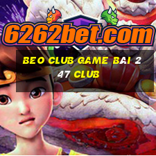 Beo Club Game Bài 247 Club