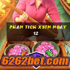 Phân tích XSTN ngày 12